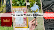 Top Islamic Wedding Gift Ideas